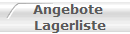 Angebote 
Lagerliste