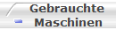 Gebrauchte 
Maschinen